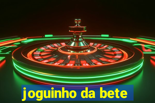 joguinho da bete