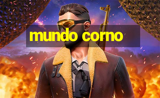 mundo corno