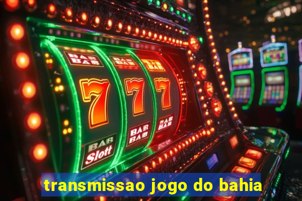 transmissao jogo do bahia