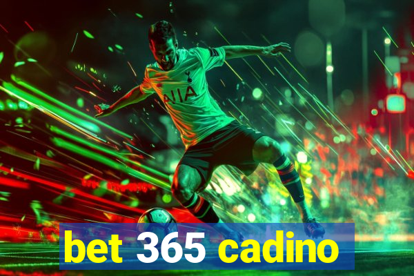 bet 365 cadino