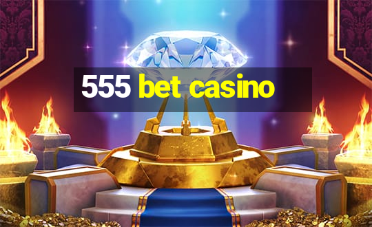 555 bet casino