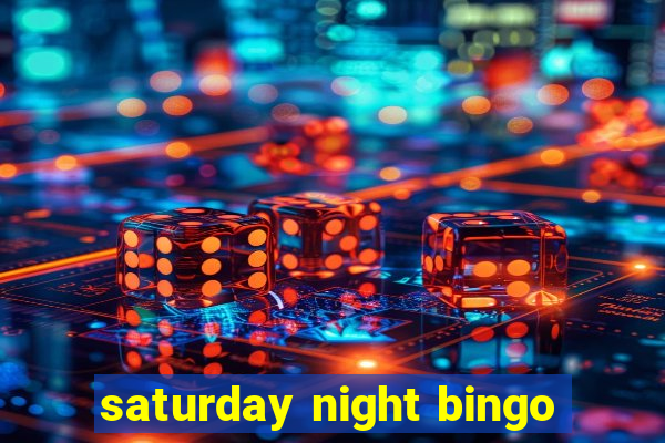 saturday night bingo