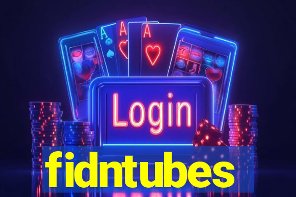 fidntubes