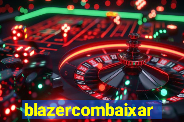 blazercombaixar