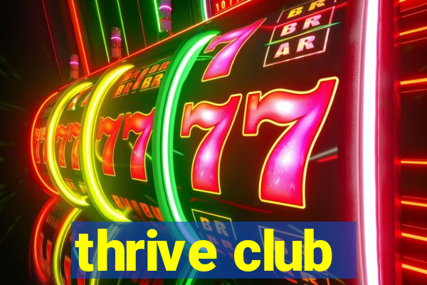 thrive club