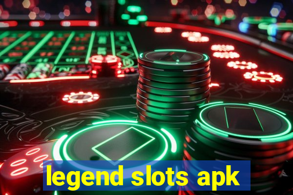 legend slots apk