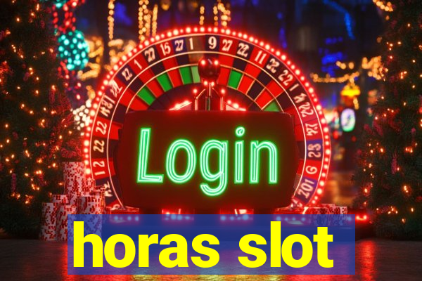 horas slot