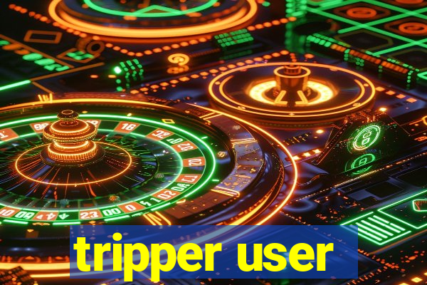 tripper user