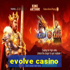 evolve casino