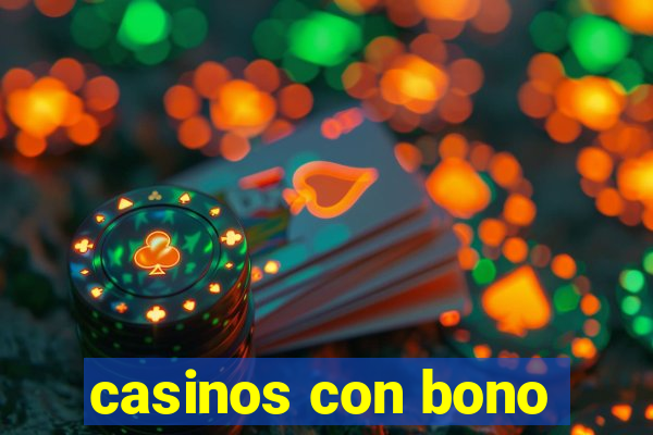 casinos con bono