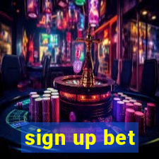 sign up bet