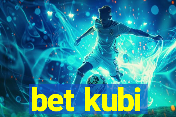 bet kubi