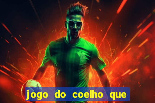 jogo do coelho que dá dinheiro