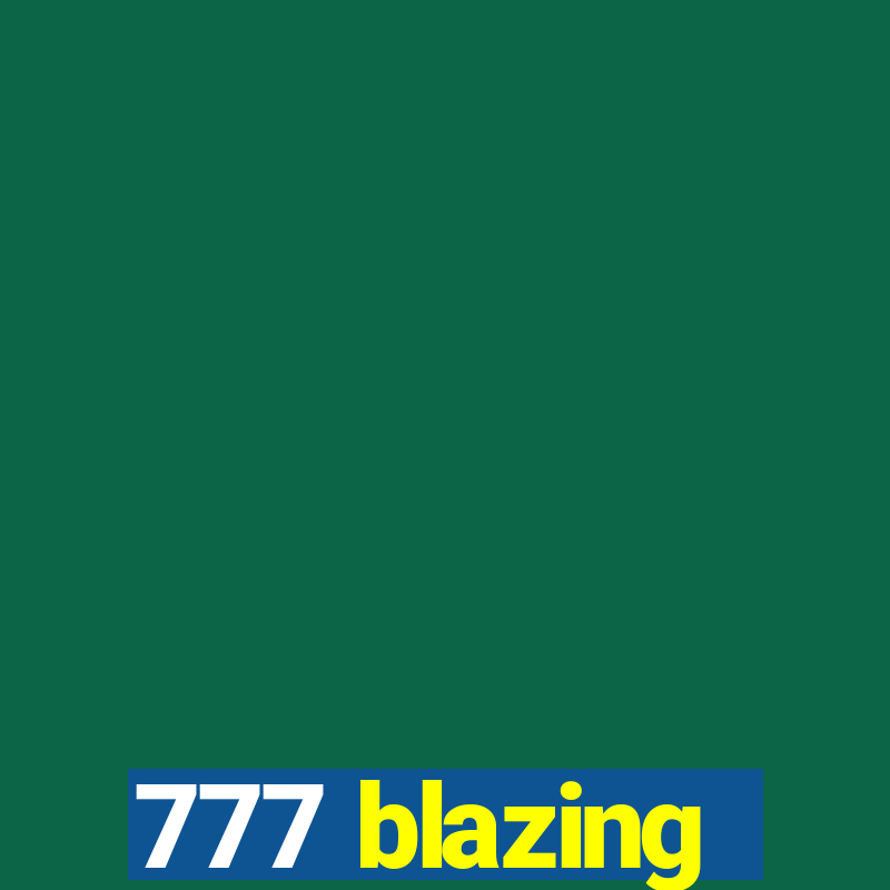 777 blazing