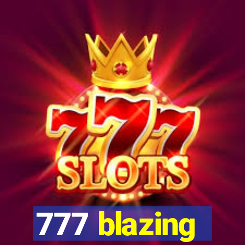 777 blazing