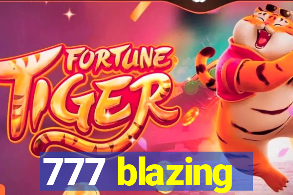 777 blazing