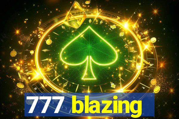 777 blazing