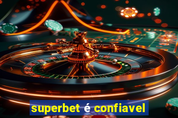 superbet é confiavel