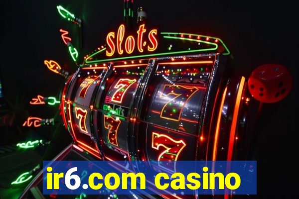 ir6.com casino