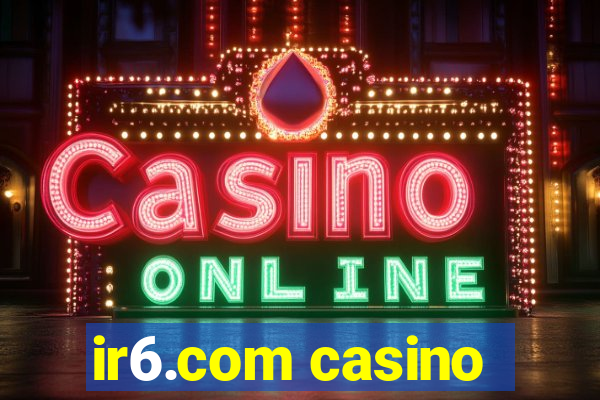 ir6.com casino