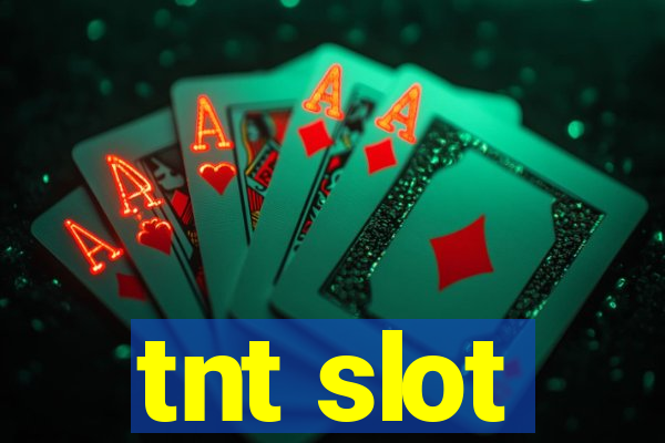 tnt slot