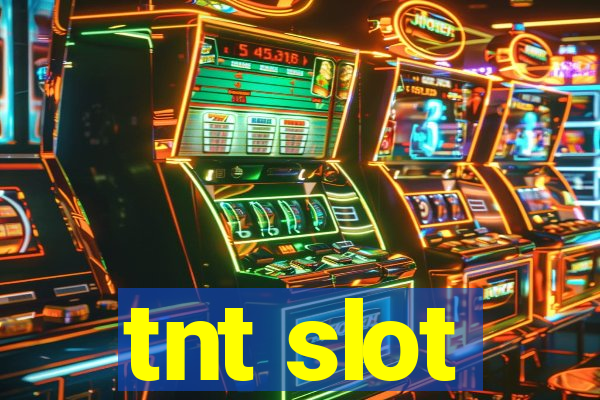 tnt slot