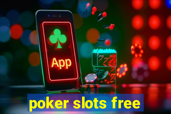 poker slots free