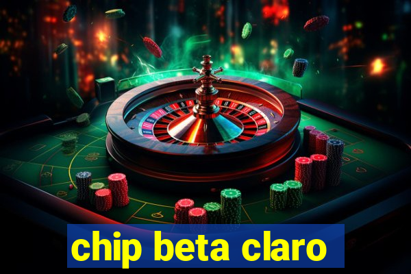 chip beta claro