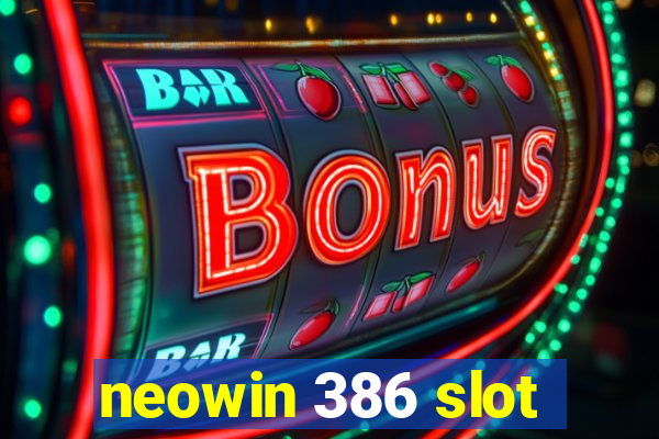 neowin 386 slot