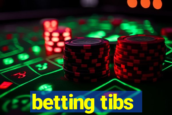 betting tibs