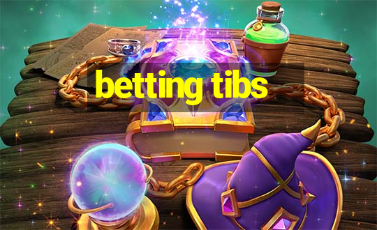 betting tibs