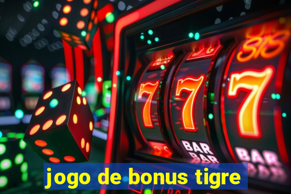 jogo de bonus tigre