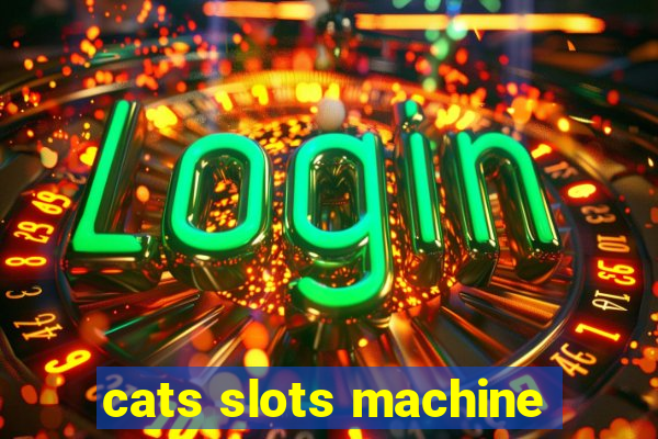 cats slots machine