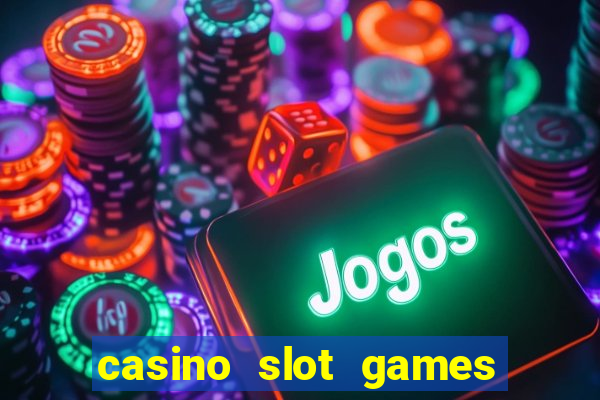 casino slot games for real money