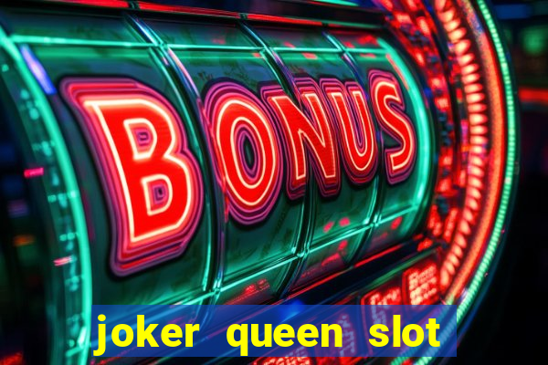 joker queen slot free play