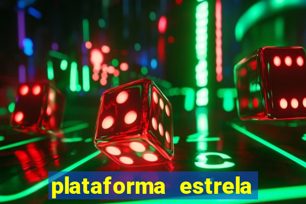 plataforma estrela bet é confiável