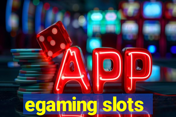 egaming slots