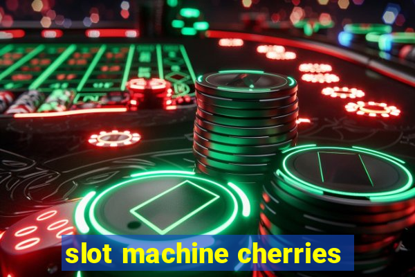 slot machine cherries