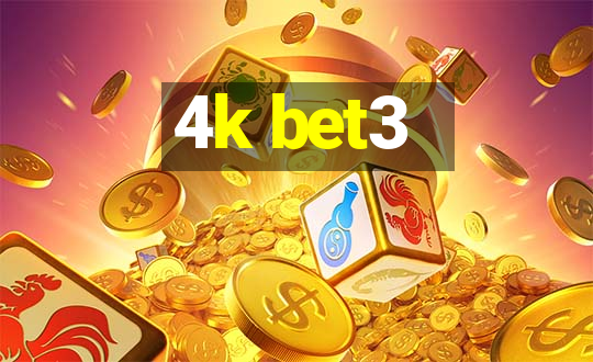 4k bet3