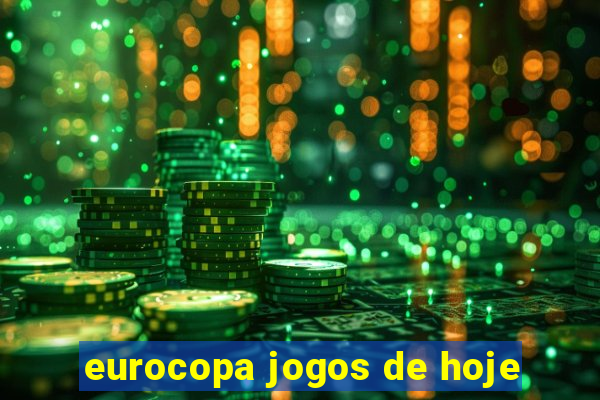 eurocopa jogos de hoje