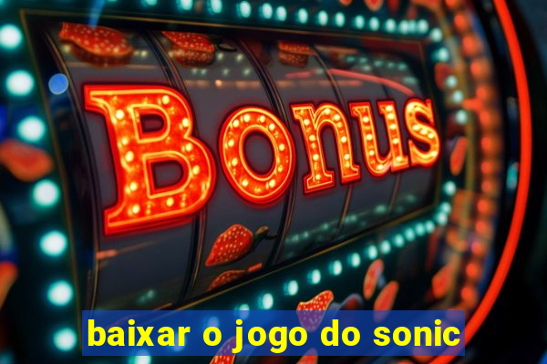 baixar o jogo do sonic