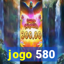 jogo 580