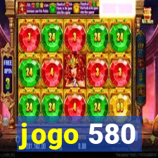 jogo 580