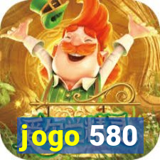 jogo 580