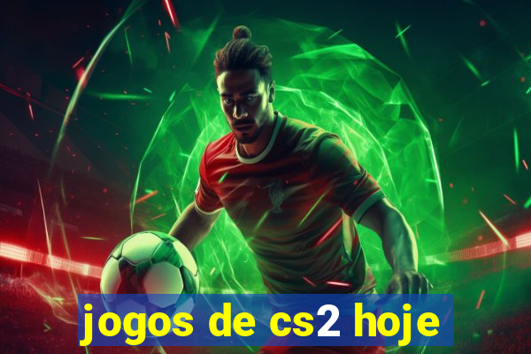 jogos de cs2 hoje