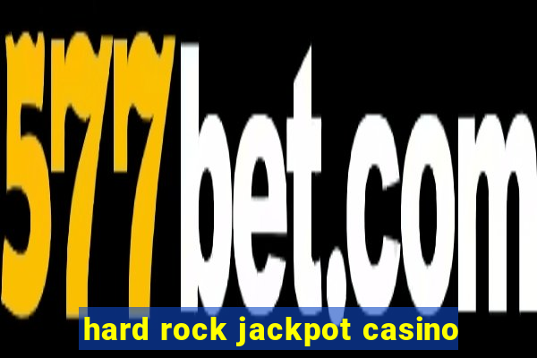 hard rock jackpot casino