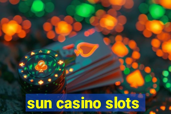 sun casino slots