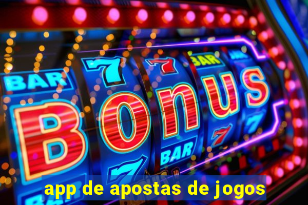 app de apostas de jogos