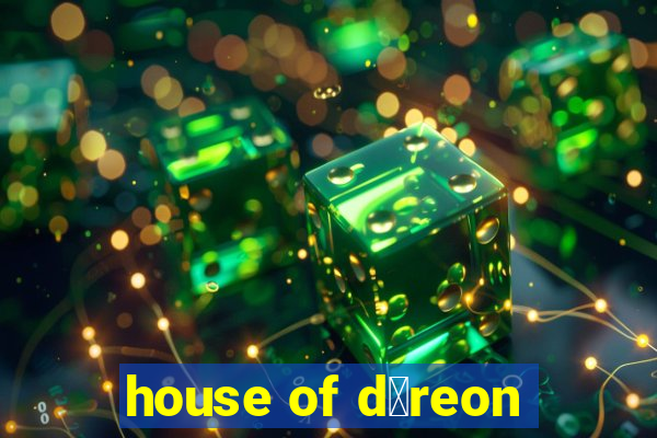 house of d茅reon