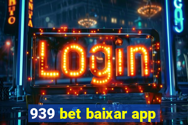 939 bet baixar app